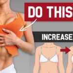 How to Increase Breast Size Naturally